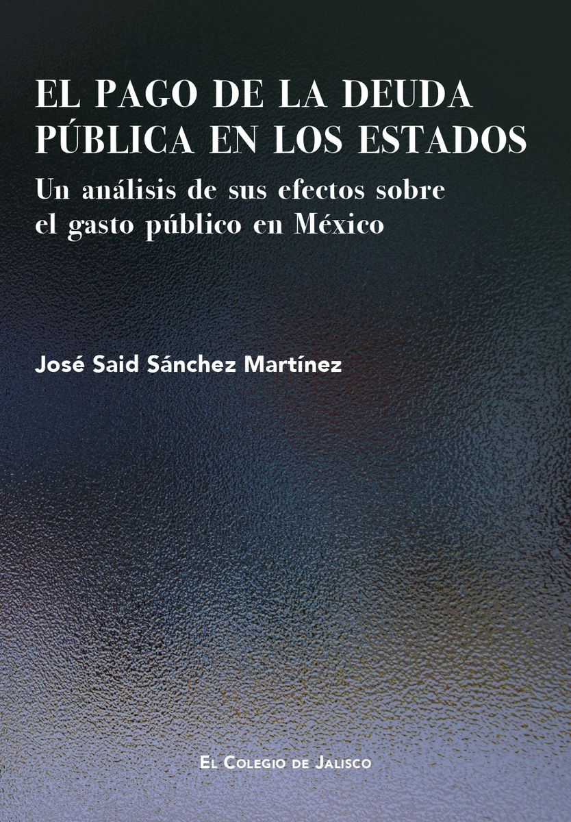 El Pago De La Deuda P Blica En Los Estados Un An Lisis De Sus Efectos